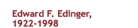 Eward F. Edinger